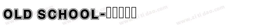 old school字体转换